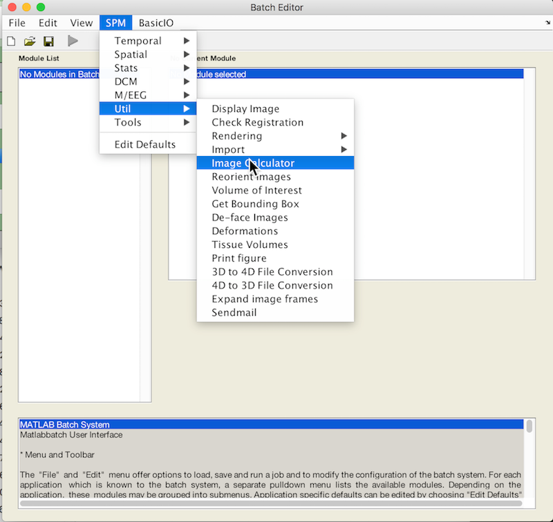 SPM12 Batch editor: From menu, select SPM->Util->Image Calculator